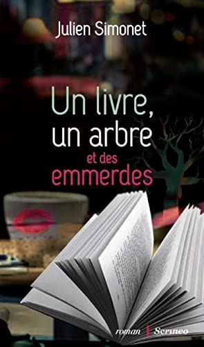 Beispielbild fr Un livre, un arbre et des emmerdes zum Verkauf von Ammareal