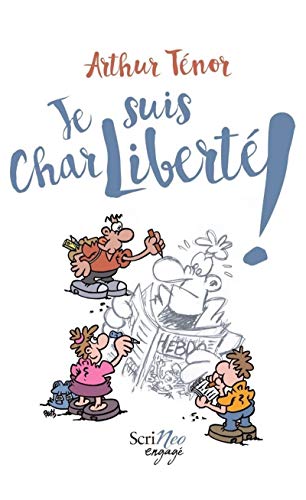 Stock image for Je suis CharLibert ! (Scrineo engag) (French Edition) for sale by Better World Books