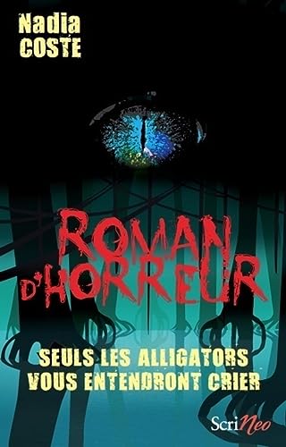 9782367404035: Seuls les alligators vous entendront crier