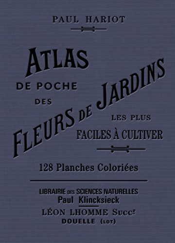 Beispielbild fr Atlas de poche des fleurs de jardin les plus faciles  cultiver zum Verkauf von Revaluation Books