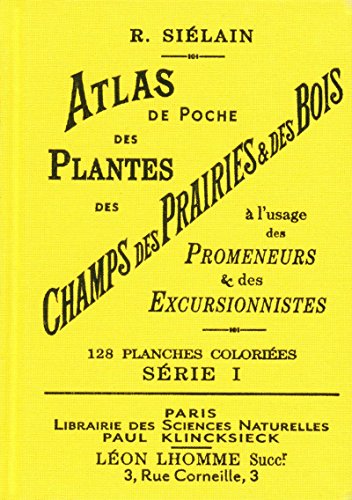 Beispielbild fr Atlas De Poche Des Plantes Des Champs, Des Prairies Et Des Bois :  L'usage Des Promeneurs Et Des Ex zum Verkauf von RECYCLIVRE
