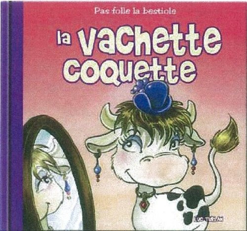 Beispielbild fr La vachette coquette zum Verkauf von WorldofBooks