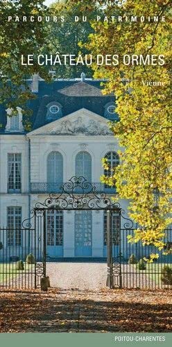 Imagen de archivo de Le chteau des Ormes: Vienne a la venta por Ammareal