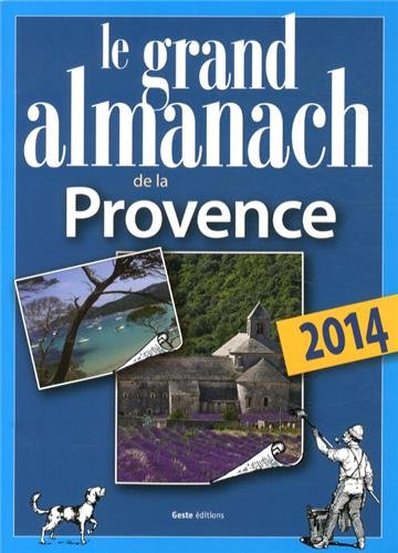 Beispielbild fr GRAND ALMANACH DE LA PROVENCE 2014 zum Verkauf von medimops