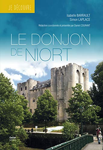 Imagen de archivo de Je dcouvre : je dcouvre le donjon de Niort a la venta por Chapitre.com : livres et presse ancienne