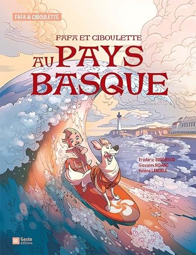 Stock image for Fafa et Ciboulette au Pays Basque [Album] Rigano, Giovanni; Lenoble, Hlne et Brrmaud, Frdric for sale by BIBLIO-NET
