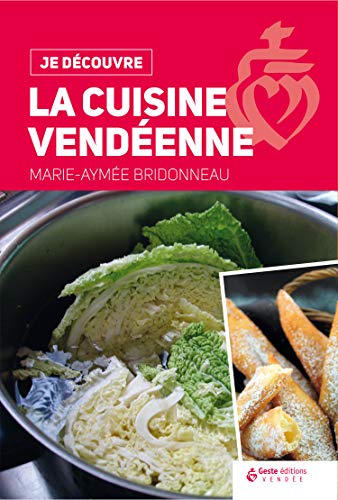 Beispielbild fr Je Dcouvre la Cuisine Vendenne [Broch] Bridonneau, Marie-aym zum Verkauf von BIBLIO-NET