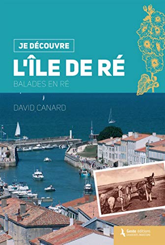 Stock image for Je Dcouvre l'Ile de Re - Balades en Re for sale by Ammareal