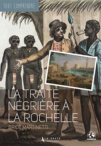 Beispielbild fr La traite ngrire  la Rochelle - Coll Tout Comprendre zum Verkauf von LeLivreVert