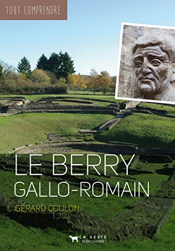 Beispielbild fr Berry Gallo-Romain - Coll. Tout Comprendre [Broch] Coulon, Grard zum Verkauf von BIBLIO-NET