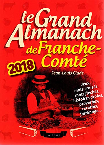 Beispielbild fr LE GRAND ALMANACH DE LA FRANCHE-COMT 2018 zum Verkauf von medimops