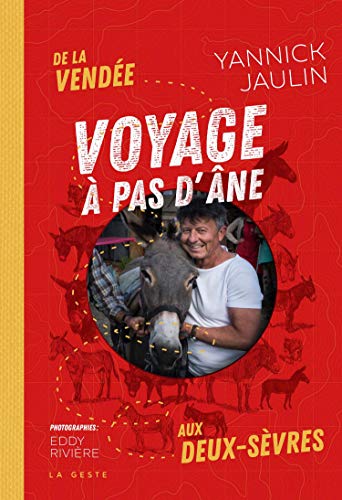 Beispielbild fr Voyage a Pas d'Ane - a Travers la Vende et les Deux-Sevres [Broch] Jaulin, Yannick et Rivire, Eddy zum Verkauf von BIBLIO-NET