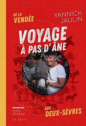Stock image for Voyage a Pas d'Ane - a Travers la Vende et les Deux-Sevres [Broch] Jaulin, Yannick et Rivire, Eddy for sale by BIBLIO-NET