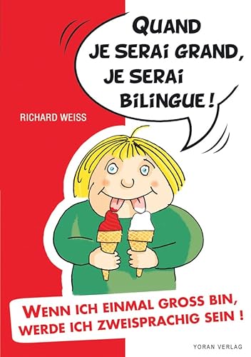 Beispielbild fr Quand je serai grand, je serai bilingue: Wenn ich einmal gross bin, werde ich zweispraching sein zum Verkauf von Gallix