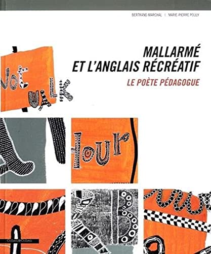 Stock image for Mallarm Et L'anglais Rcratif : Le Pote Pdagogue for sale by RECYCLIVRE