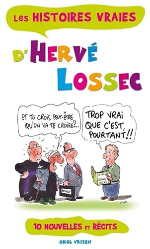 Stock image for Les histoires vraies d'Herv Lossec : Trop vrai que c'est ! for sale by medimops