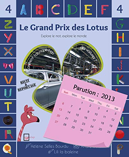 Beispielbild fr Le Grand Prix des Lotus, tome 4 : Comment fabrique-t-on des voitures ? zum Verkauf von Ammareal