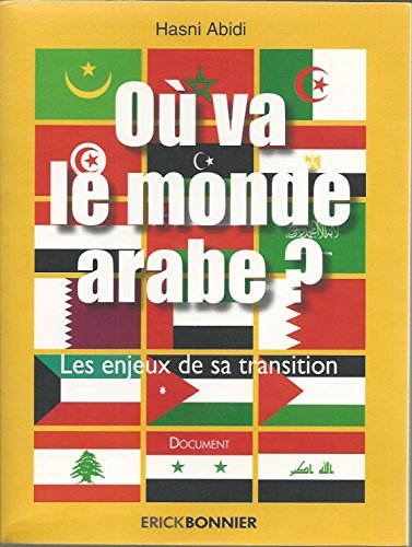 Beispielbild fr O va la monde arabe ? Les enjeux de sa transition zum Verkauf von Ammareal