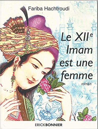 Stock image for Le XIIe Imam est une femme for sale by medimops