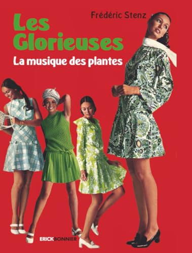 Beispielbild fr Les glorieuses - La musique des plantes zum Verkauf von medimops