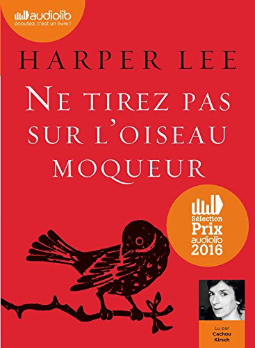 9782367620367: Ne tirez pas sur l'oiseau moqueur: Livre audio 1 CD MP3 (Littrature)