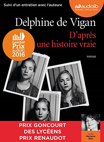 9782367620442: D'aprs une histoire vraie: Livre audio 1CD MP3 - Suivi dun entretien entre Delphine de Vigan et Marianne pin