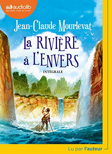 La Riviere a l'Envers - Mourlevat Jean-Claud
