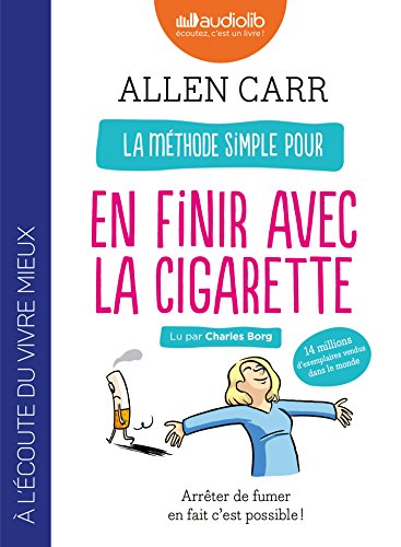 Beispielbild fr La mthode simple pour en finir avec la cigarette : Arrter de fumer en fait c'est possible !: Livre audio 1 CD MP3 zum Verkauf von Gallix