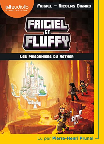 Beispielbild fr Frigiel et Fluffy 2 - Les Prisonniers du Nether: Livre audio 1 CD MP3 zum Verkauf von Gallix