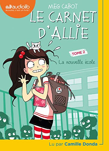 Beispielbild fr Le Carnet d'Allie 2 - La Nouvelle cole: Livre audio 1 CD MP3 zum Verkauf von Gallix