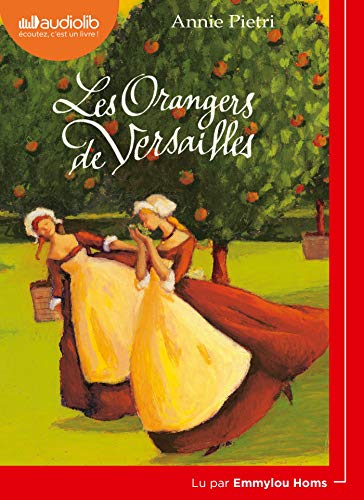 9782367627649: Les Orangers de Versailles: LIVRE AUDIO 1CD MP3 (Jeunesse)