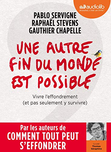 Beispielbild fr Une autre fin du monde est possible - Vivre l'effondrement (et pas seulement y survivre): Livre audio 1 CD MP3 zum Verkauf von Gallix