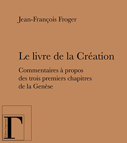 Imagen de archivo de Le livre de la Creation Commentaires a propos des trois premiers a la venta por Librairie La Canopee. Inc.