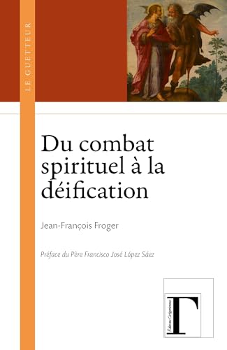 Beispielbild fr DU COMBAT SPIRITUEL A LA DEIFICATION zum Verkauf von Gallix