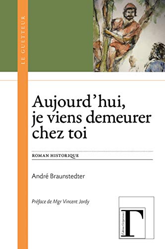 Stock image for Aujourd'hui, je viens demeurer chez toi for sale by Ammareal