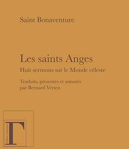 Imagen de archivo de Les saints anges - huit sermons sur le monde cleste a la venta por Gallix