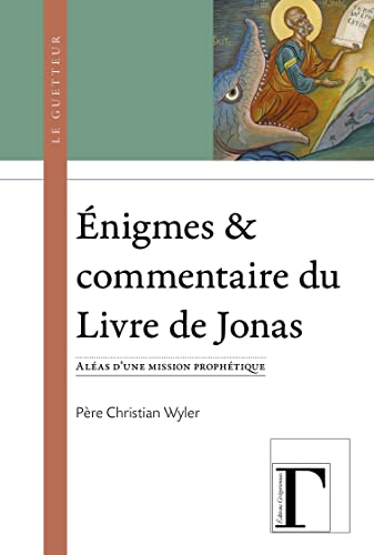 Beispielbild fr nigmes & commentaire du Livre de Jonas - alas d'une mission prophtique zum Verkauf von Gallix