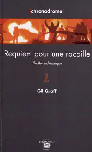 Beispielbild fr Requiem Pour Une Racaille : Thriller Uchronique zum Verkauf von RECYCLIVRE