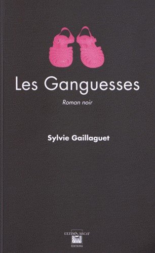 Beispielbild fr Les Ganguesses zum Verkauf von La Plume Franglaise