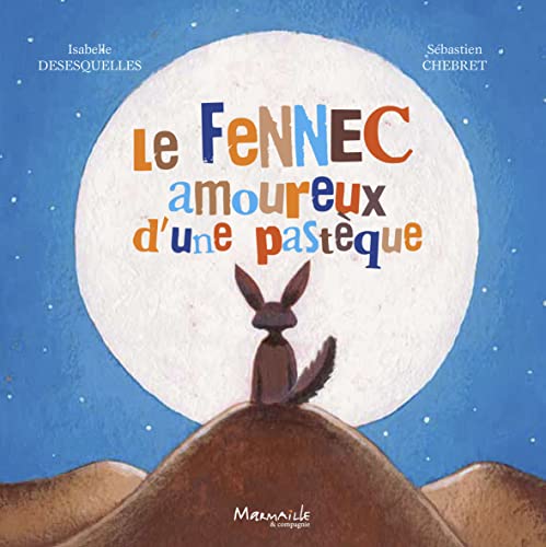 Stock image for Le Fennec Amoureux D'une Pastque for sale by RECYCLIVRE