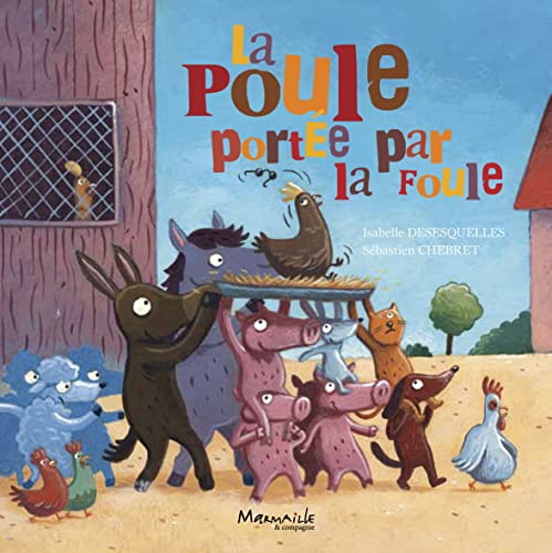 Stock image for La poule porte par la foule for sale by Ammareal