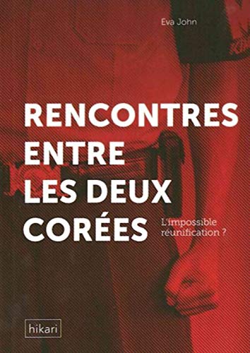 Beispielbild fr Rencontres Entre Les Deux Cores : L'impossible Runification ? zum Verkauf von RECYCLIVRE