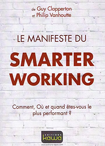 Beispielbild fr Le manisfeste du Smarter Working zum Verkauf von Ammareal