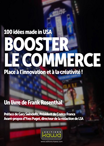Imagen de archivo de BOOSTER LE COMMERCE - 100 ides made in USA - Place  l'innovation et  la crativit a la venta por Ammareal