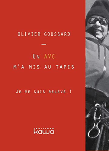 Stock image for Un AVC m'a mis au tapis - Je me suis relev! for sale by Librairie Th  la page