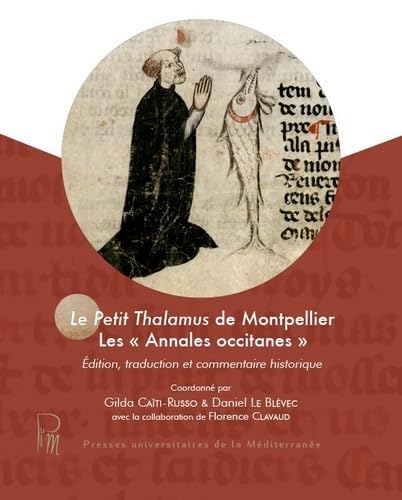 Beispielbild fr Le Petit Thalamus de Montpellier: Les "Annales occitanes" zum Verkauf von Gallix