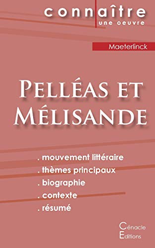 Imagen de archivo de Fiche de lecture Pellas et Mlisande de Maurice Maeterlinck (Analyse littraire de rfrence et rsum complet) (French Edition) a la venta por GF Books, Inc.