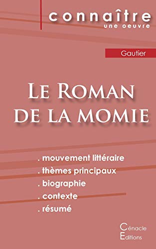 9782367887487: Fiche de lecture Le Roman de la momie de Thophile Gautier (Analyse littraire de rfrence et rsum complet)