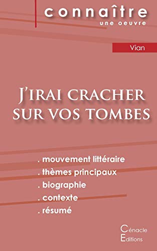 Imagen de archivo de Fiche de lecture J'irai cracher sur vos tombes de Boris Vian (Analyse littraire de rfrence et rsum complet) (French Edition) a la venta por Decluttr