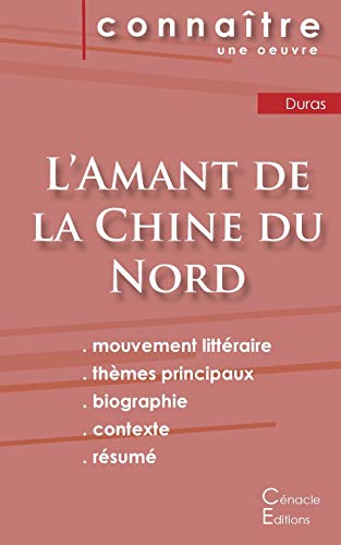 Stock image for Fiche de lecture L'Amant de la Chine du Nord de Marguerite Duras (Analyse littraire de rfrence et rsum complet) (French Edition) for sale by GF Books, Inc.